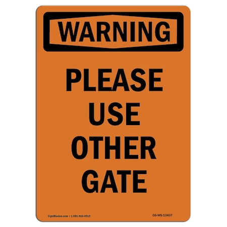 Signmission OSHA WARNING Sign, Please Use Other Gate, 14in X 10in Aluminum, 10" W, 14" L, Portrait OS-WS-A-1014-V-13437
